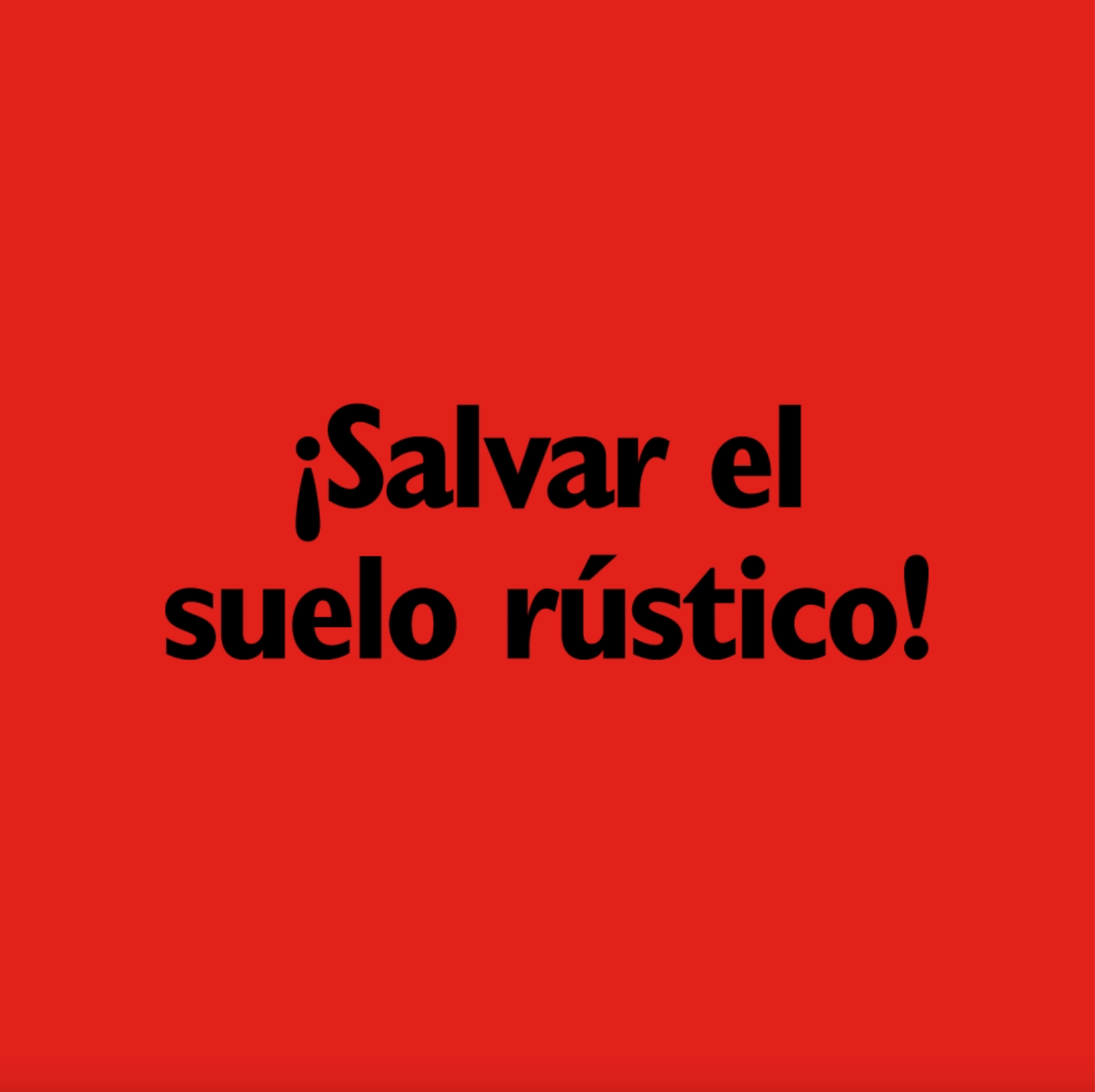 ¡Salvar el suelo rústico!